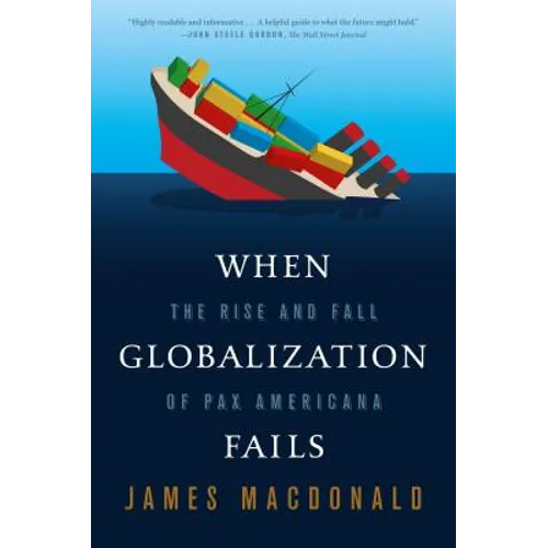 When Globalization Fails: The Rise and Fall of Pax Americana