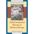 An Environmental History of Medieval Europe