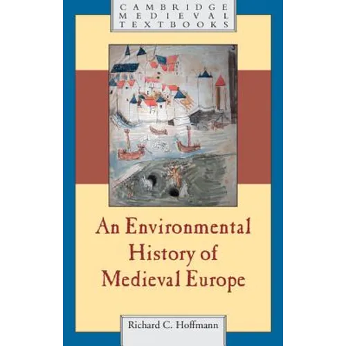 An Environmental History of Medieval Europe