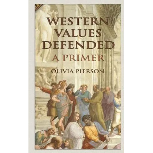Western Values Defended: A Primer