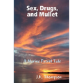 Sex, Drugs, and Mullet