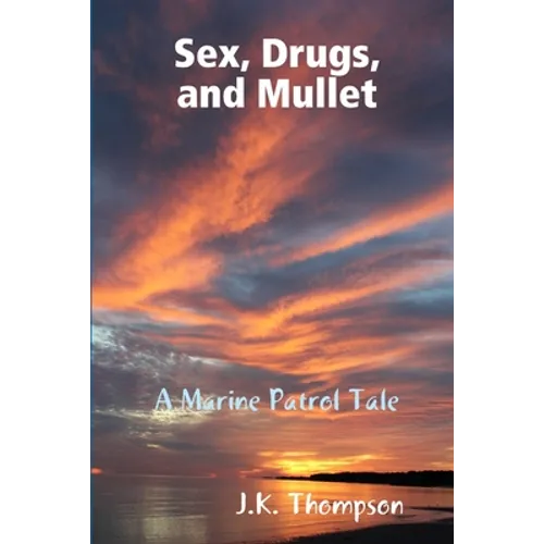 Sex, Drugs, and Mullet