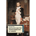 Napoleon and the Transformation of Europe