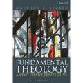 Fundamental Theology: A Protestant Perspective