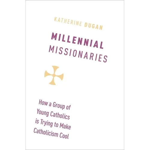 Millennial Missionaries: How a Group of Young Catholics Is Trying to Make Catholicism Cool