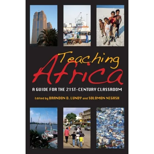Teaching Africa: A Guide for the 21st-Century Classroom