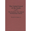 The United Synod of the South: The Southern New School Presbyterian Church
