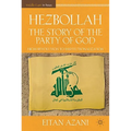 Hezbollah: The Story of the Party of God: From Revolution to Institutionalization