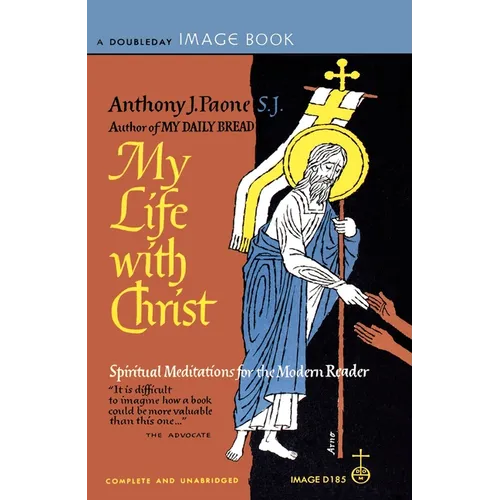 My Life with Christ: Spiritual Meditations for the Modern Reader