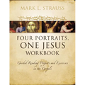 The Four Portraits, One Jesus Workbook Softcover