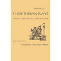 Three Theban Plays: Antigone, Oedipus the King, Oedipus at Colonus