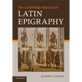 The Cambridge Manual of Latin Epigraphy