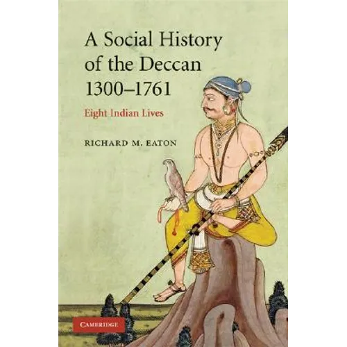 A Social History of the Deccan, 1300-1761