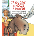 If You Give a Moose a Muffin