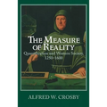 The Measure of Reality: Quantification in Western Europe, 1250 1600