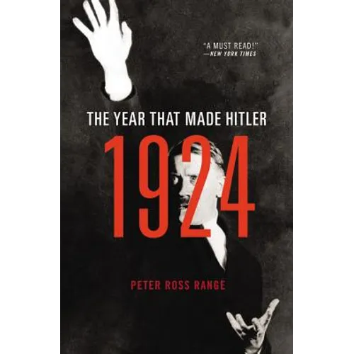 1924: The Year That Made Hitler