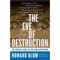 The Eve of Destruction: The Untold Story of the Yom Kippur War