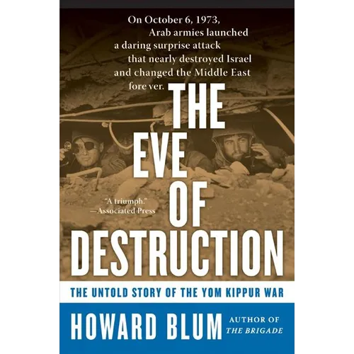 The Eve of Destruction: The Untold Story of the Yom Kippur War