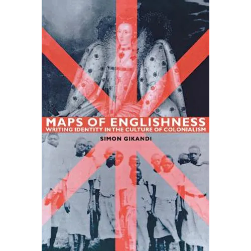 Maps of Englishness: Writing Identity in the Culture of Colonialism