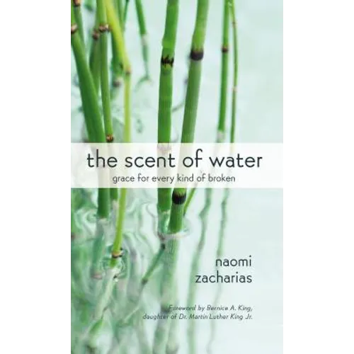 The Scent of Water: Grace for Every Kind of Broken