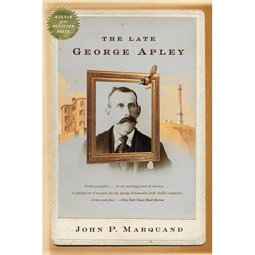 The Late George Apley: A Novel in the Form of a Memoir