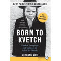 Born to Kvetch