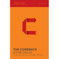 The Comeback Bible Study Guide: It's Not Too Late and You're Never Too Far