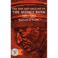 The Rise and Decline of the Medici Bank, 1397-1494
