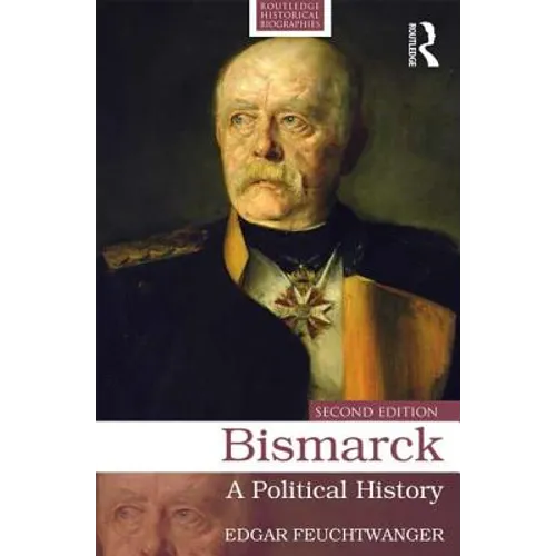Bismarck: A Political History