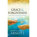 Grace and Forgiveness: A Powerful Key to Your Freedom and Healing