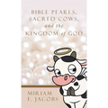 Bible Pearls, Sacred Cows, and the Kingdom of God