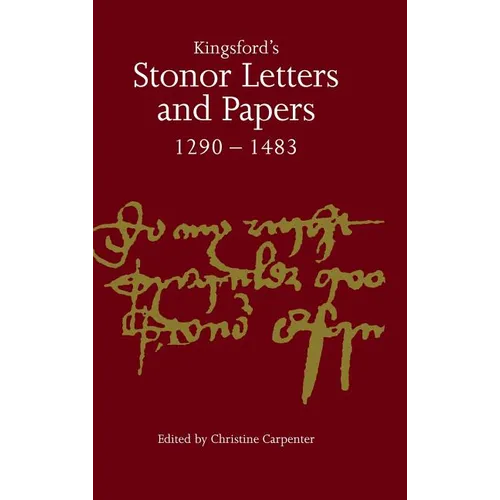 Kingsford's Stonor Letters and Papers 1290-1483
