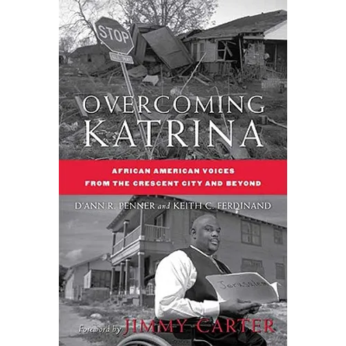 Overcoming Katrina: African American Voices from the Crescent City and Beyond