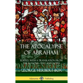 The Apocalypse of Abraham: Edited, With a Translation from the Slavonic Text and Notes (Hardcover)