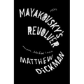 Mayakovsky's Revolver: Poems