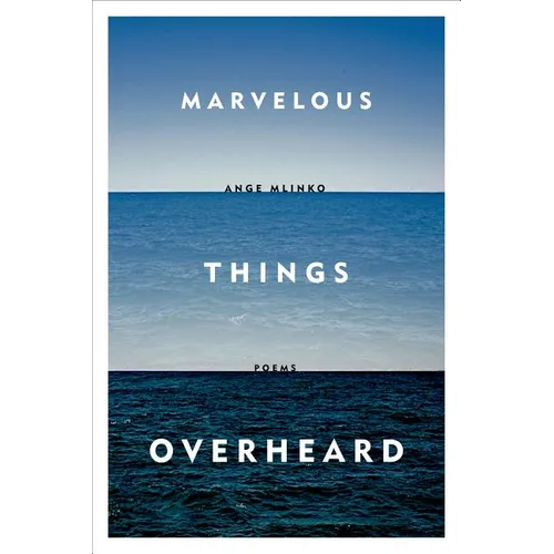 Marvelous Things Overheard