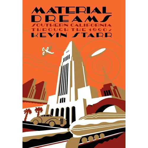 Material Dreams: Southern California Through the 1920s