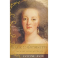 Marie Antoinette: The Last Queen of France