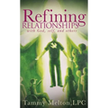 Refining Relationships: with God, self, and others