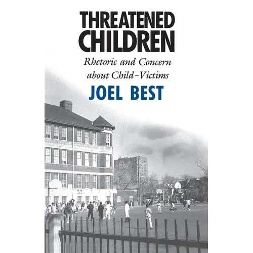 Threatened Children: Rhetoric and Concern about Child-Victims