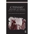 Ctesias' 'History of Persia': Tales of the Orient