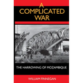 A Complicated War: The Harrowing of Mozambique