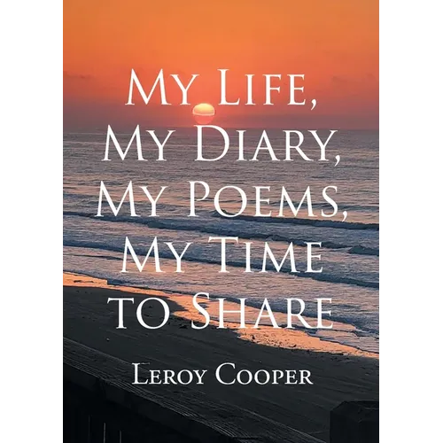 My Life, My Diary, My Poems, My Time to Share