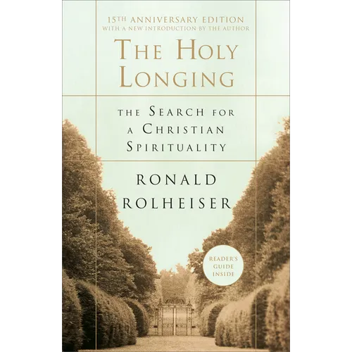 The Holy Longing: The Search for a Christian Spirituality