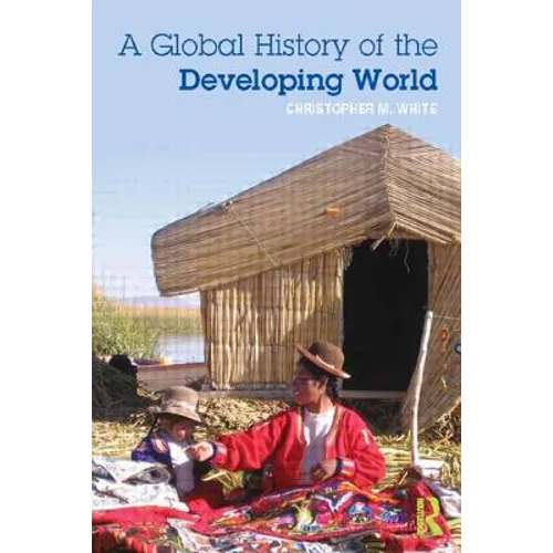 A Global History of the Developing World