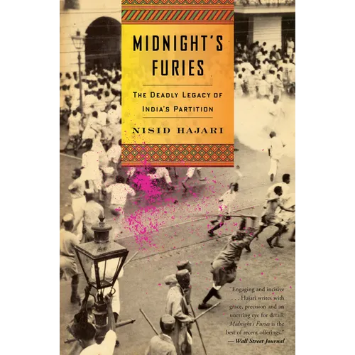 Midnight's Furies: The Deadly Legacy of India's Partition