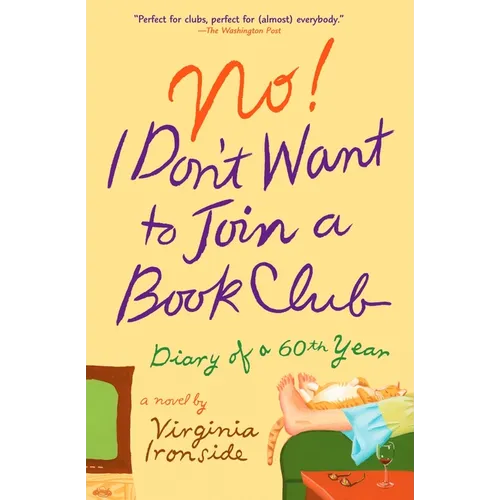No! I Don't Want to Join a Book Club: Diary of a Sixtieth Year