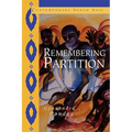 Remembering Partition: Violence, Nationalism and History in India