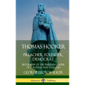 Thomas Hooker: Preacher, Founder, Democrat; Biography of the Puritan Leader of Colonial New England (Hardcover)