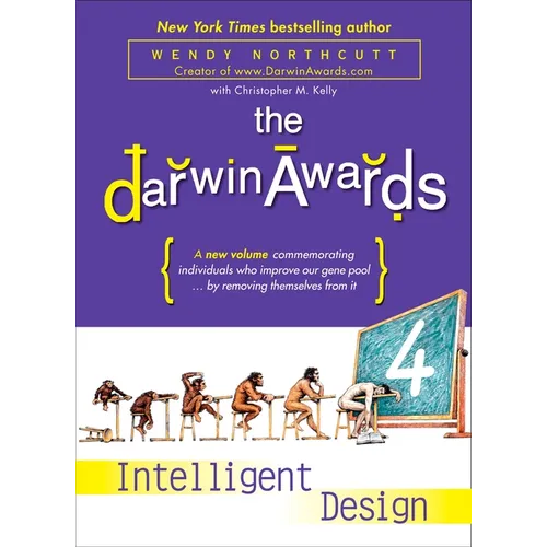 The Darwin Awards 4: Intelligent Design